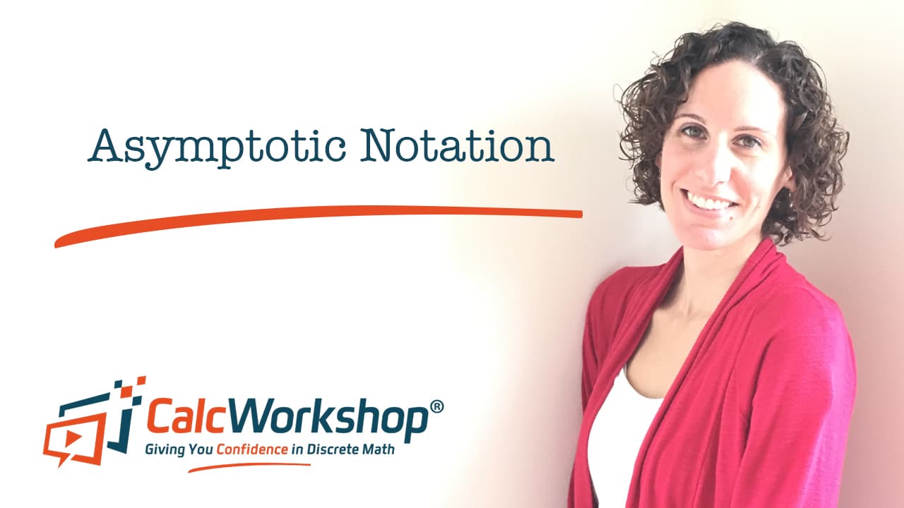 Jenn (B.S., M.Ed.) of Calcworkshop® teaching asymptotic notation
