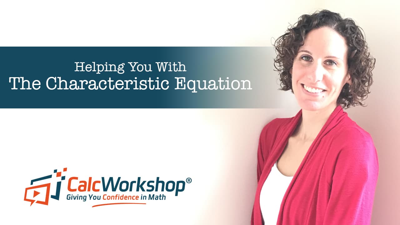 Jenn (B.S., M.Ed.) of Calcworkshop® teaching characteristic equation