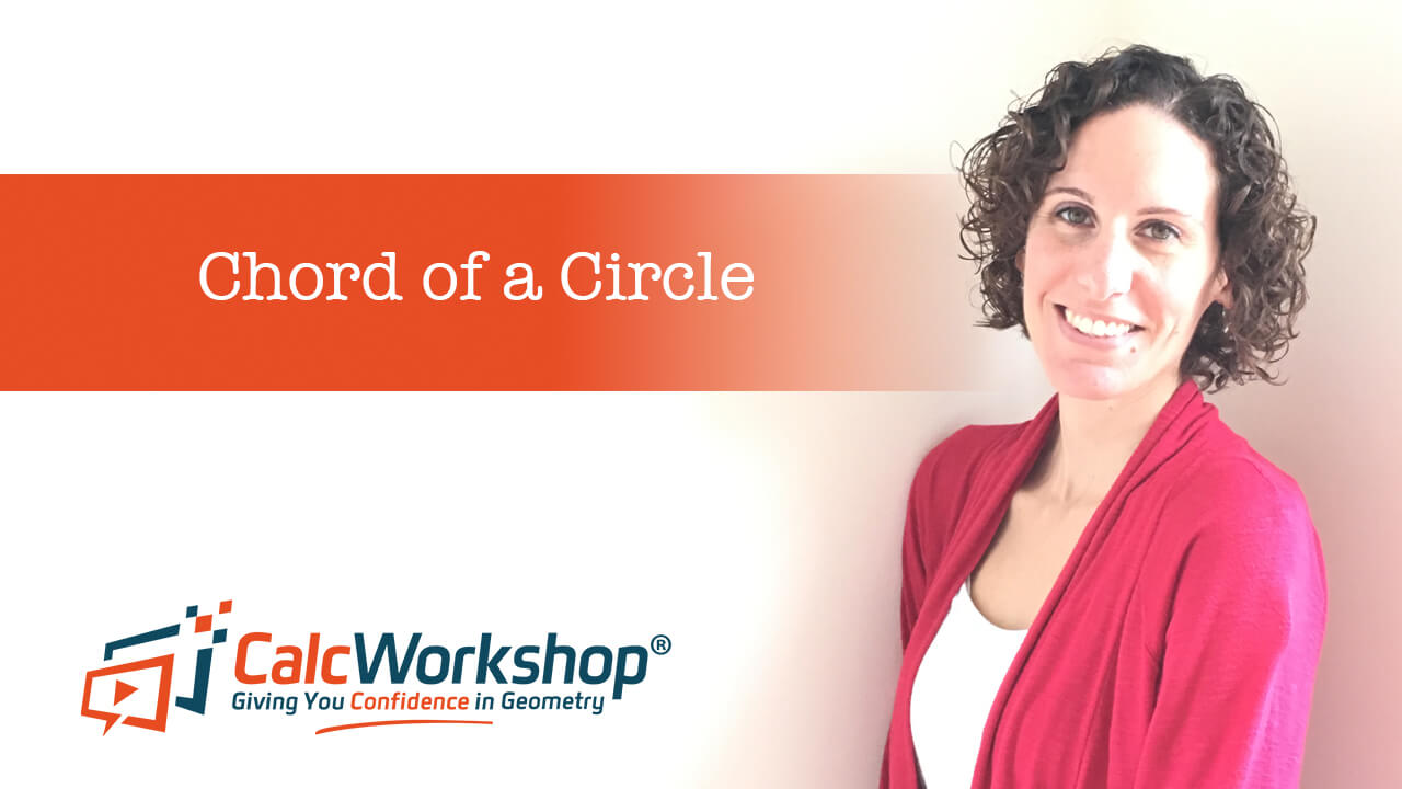 Jenn (B.S., M.Ed.) of Calcworkshop® teaching how to find the chord of a circle