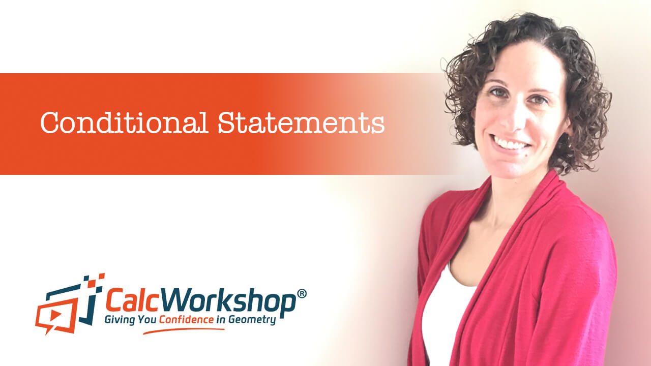 Jenn (B.S., M.Ed.) of Calcworkshop® introducing conditional statements