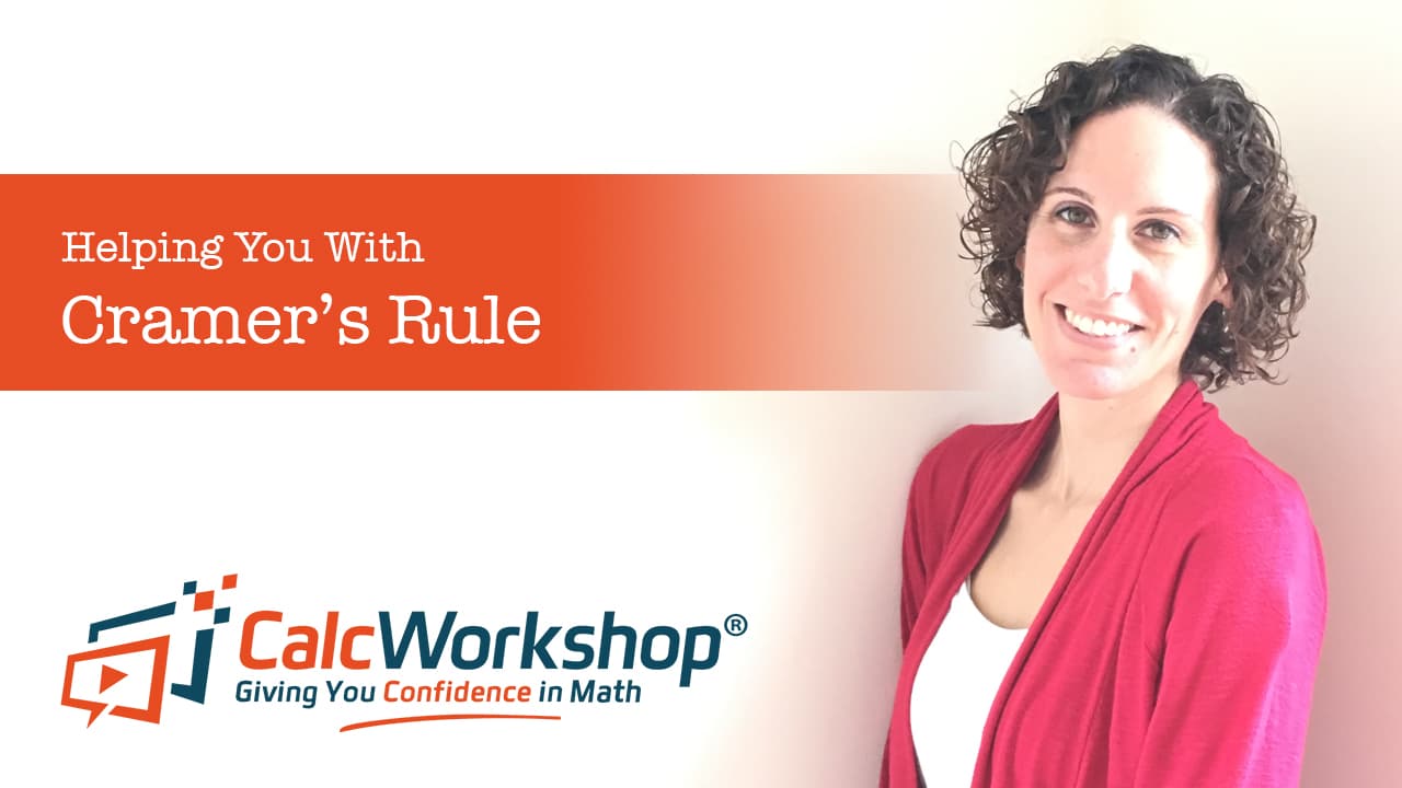 Jenn (B.S., M.Ed.) of Calcworkshop® teaching cramer's rule