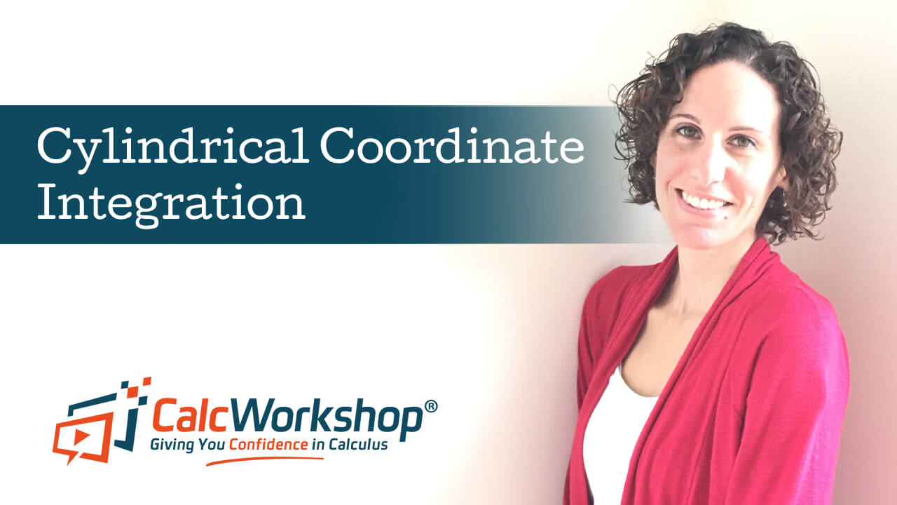 Jenn (B.S., M.Ed.) of Calcworkshop® teaching cylindrical coordinate integration