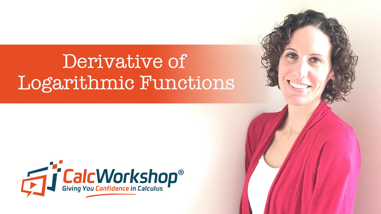 Jenn (B.S., M.Ed.) of Calcworkshop® teaching how to find the derivative of a logarithmic function