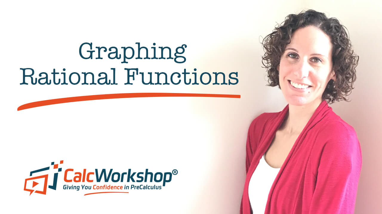 Jenn (B.S., M.Ed.) of Calcworkshop® teaching how to graph rational functions