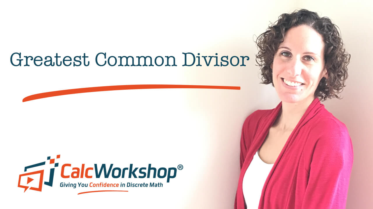 Jenn (B.S., M.Ed.) of Calcworkshop® teaching greatest common divisor