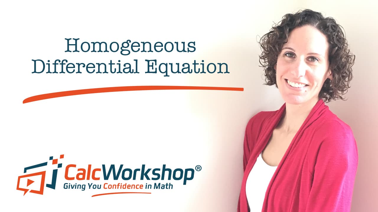 Jenn (B.S., M.Ed.) of Calcworkshop® teaching homogeneous differential equations