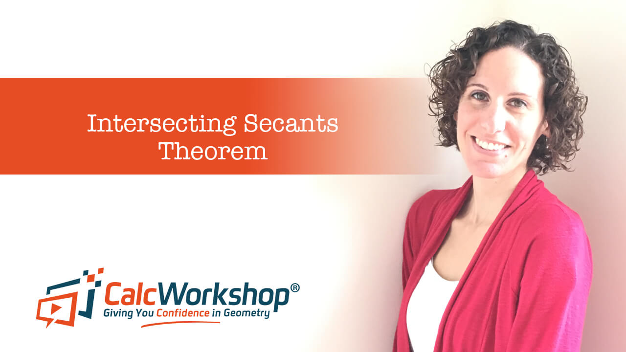 Jenn (B.S., M.Ed.) of Calcworkshop® teaching intersecting secants theorem
