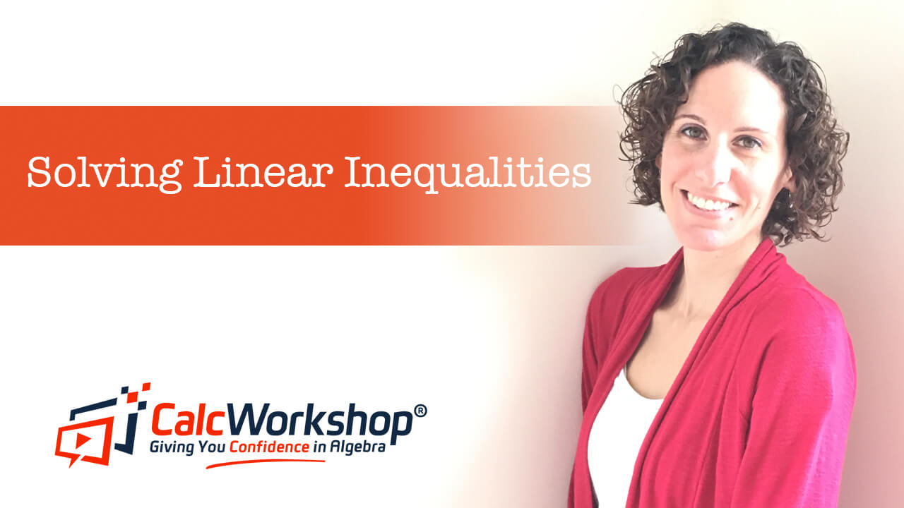 Jenn (B.S., M.Ed.) of Calcworkshop® teaching linear inequalities
