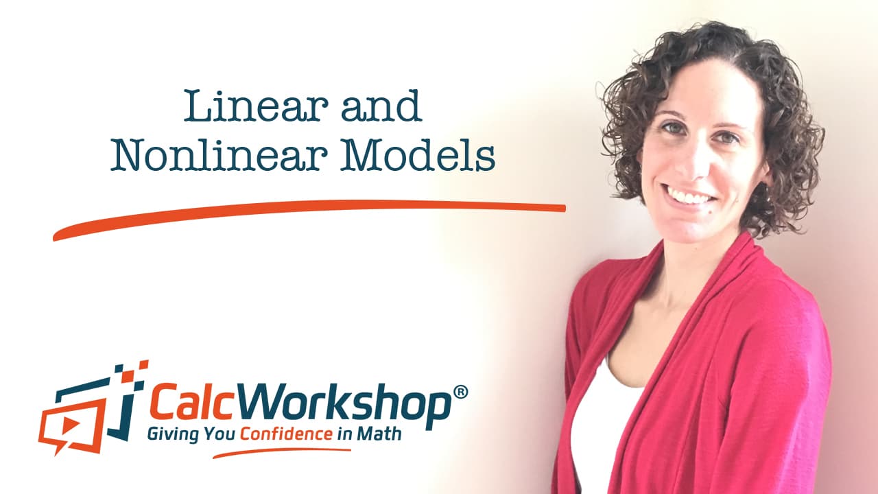 Jenn (B.S., M.Ed.) of Calcworkshop® teaching linear nonlinear models