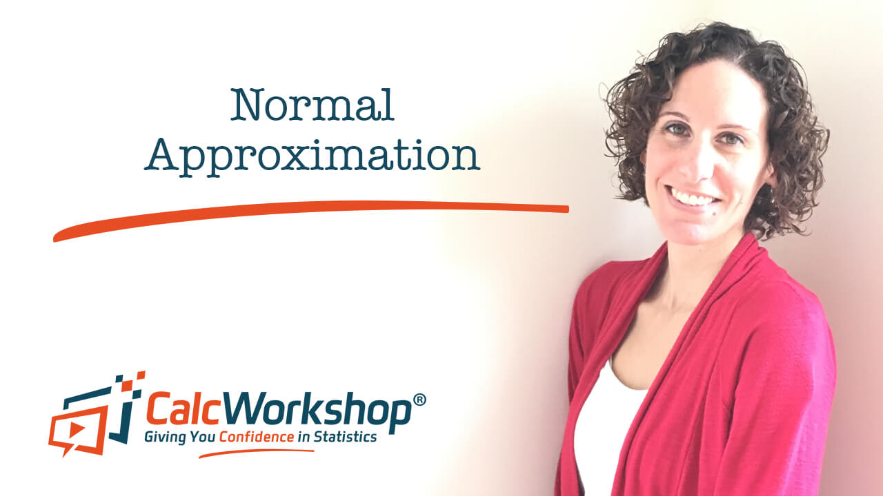 Jenn (B.S., M.Ed.) of Calcworkshop® teaching when to use normal approximation