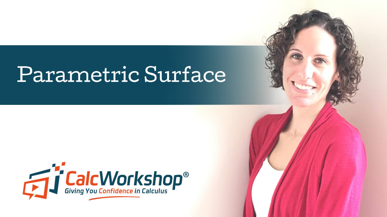 Jenn (B.S., M.Ed.) of Calcworkshop® teaching parametric surfaces
