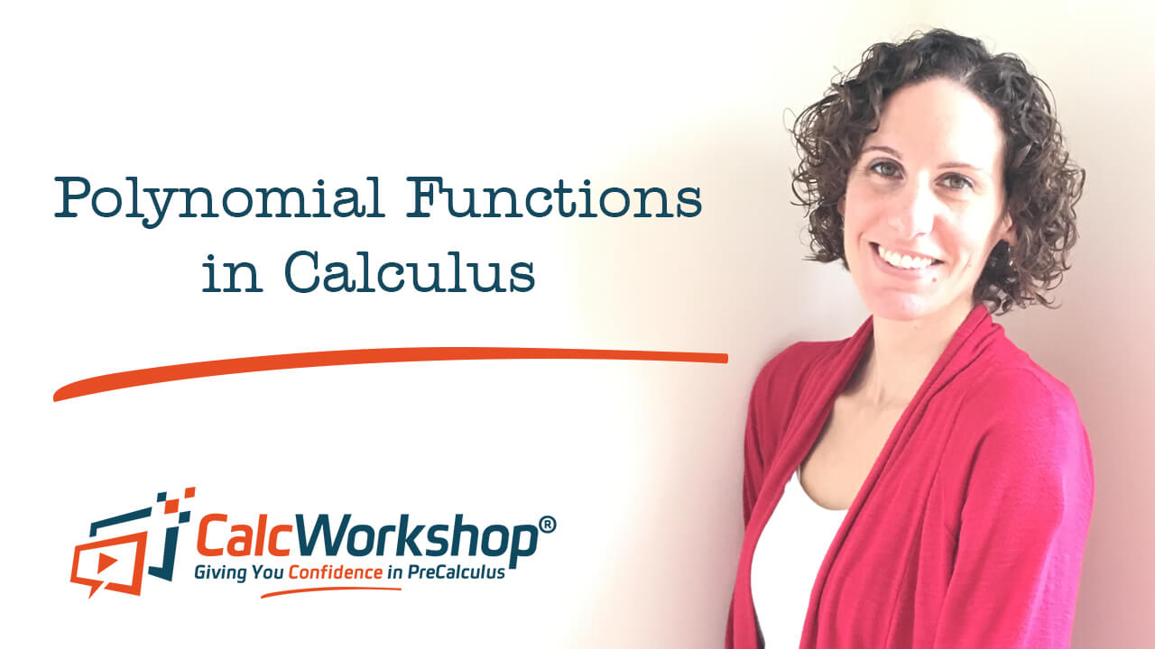 Jenn (B.S., M.Ed.) of Calcworkshop® teaching poly functions in calculus