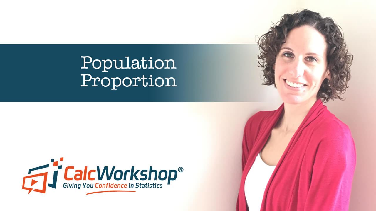 Jenn (B.S., M.Ed.) of Calcworkshop® teaching population proportion