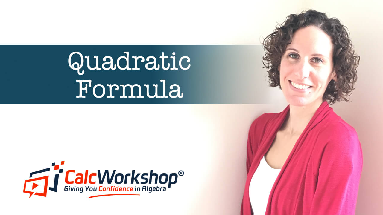 Jenn (B.S., M.Ed.) of Calcworkshop® introducing quadratic formula