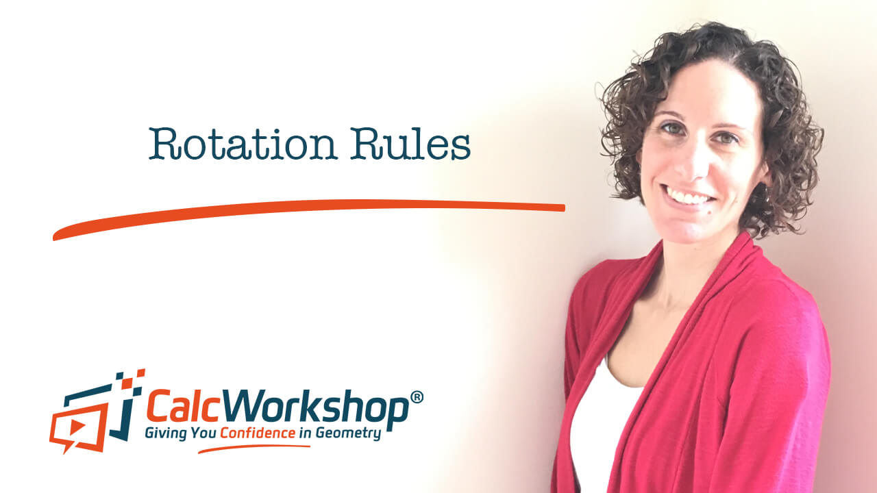 Rules of Rotation - Geometry Review (Video)