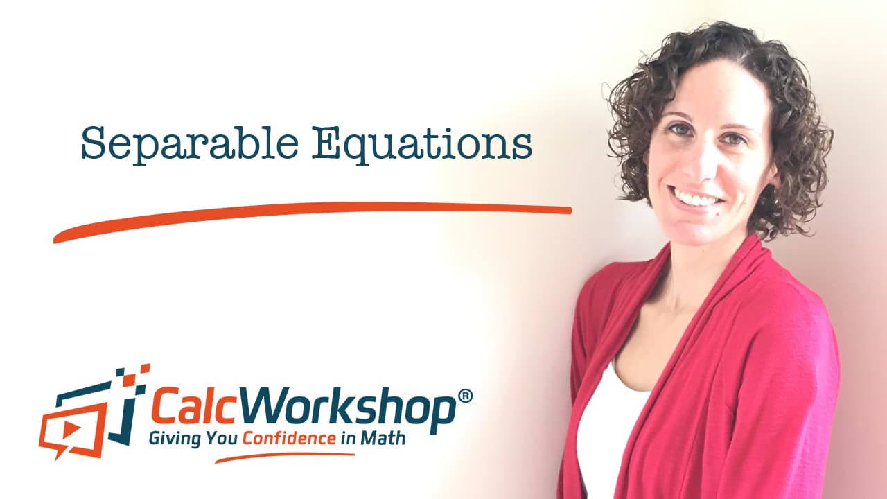 Jenn (B.S., M.Ed.) of Calcworkshop® teaching separable equations