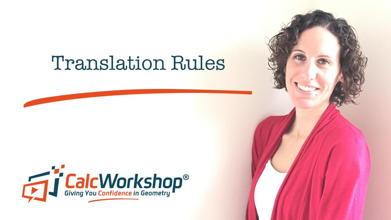 Jenn (B.S., M.Ed.) of Calcworkshop® teaching translation rules