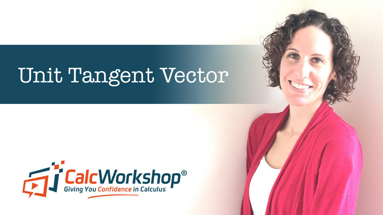 Jenn (B.S., M.Ed.) of Calcworkshop® teaching unit tangent vector