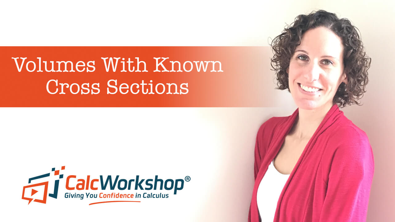 Jenn (B.S., M.Ed.) of Calcworkshop® teaching volumes with known cross sections