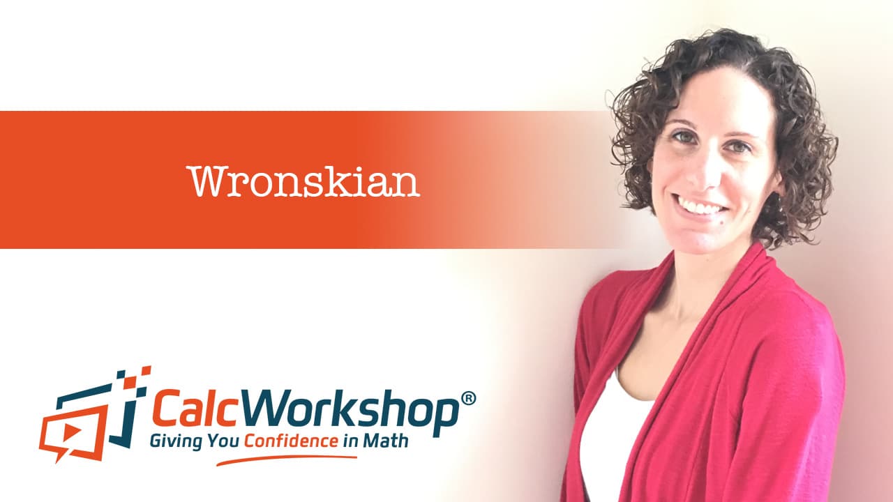 Jenn (B.S., M.Ed.) of Calcworkshop® teaching wronskian