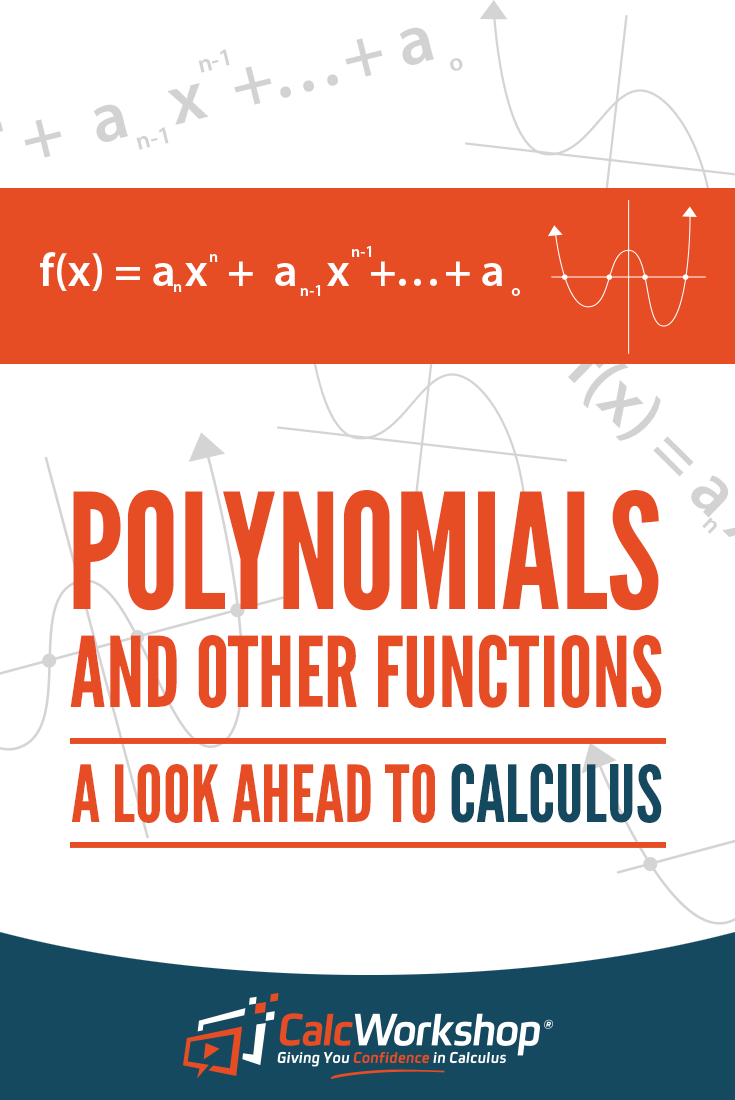 Polynomial Functions - A Look Ahead To Calculus